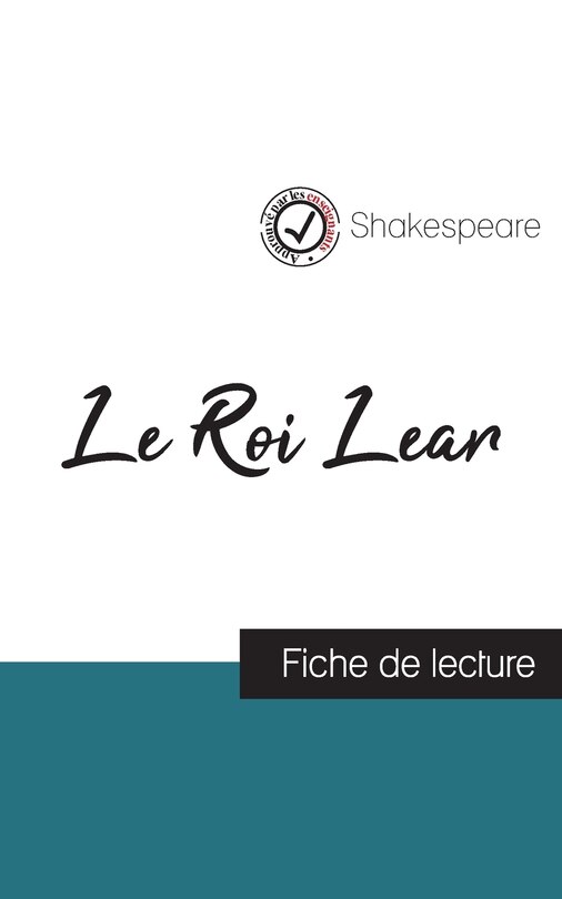 Couverture_Le Roi Lear de Shakespeare (fiche de lecture et analyse complète de l'oeuvre)