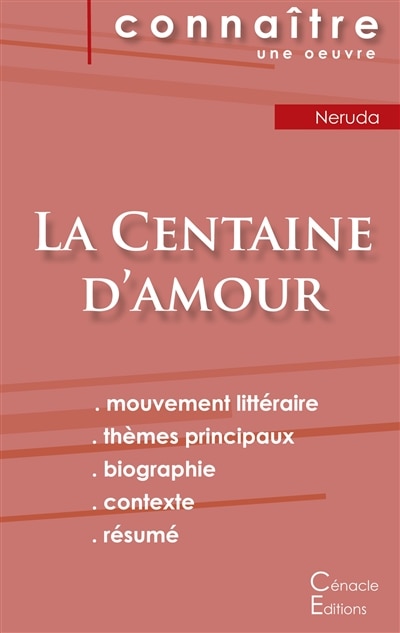 Couverture_Fiche de lecture La Centaine d'amour de Pablo Neruda (analyse litt&eacute;raire de r&eacute;f&eacute;rence et r&eacute;sum&eacute; complet)