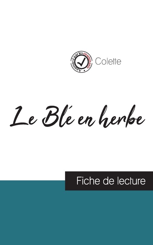 Couverture_Le Blé en herbe de Colette (fiche de lecture et analyse complète de l'oeuvre)
