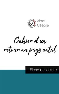 Front cover_Cahier d'un retour au pays natal de Aimé Césaire (fiche de lecture et analyse complète de l'oeuvre)