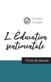 Front cover_L'Éducation sentimentale de Flaubert (fiche de lecture et analyse complète de l'oeuvre)