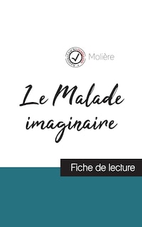 Couverture_Le Malade imaginaire de Molière (fiche de lecture et analyse complète de l'oeuvre)