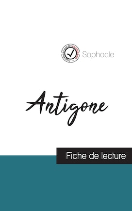 Antigone de Sophocle (fiche de lecture et analyse complète de l'oeuvre)