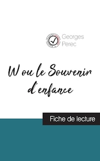 Front cover_W ou le Souvenir d'enfance de Georges Perec (fiche de lecture et analyse complète de l'oeuvre)