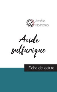 Couverture_Acide Sulfurique De Amélie Nothomb (fiche De Lecture Et Analyse Complète De L'oeuvre)