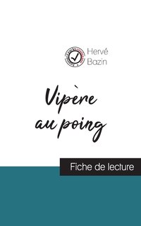 Couverture_Vipère Au Poing De Hervé Bazin (fiche De Lecture Et Analyse Complète De L'oeuvre)