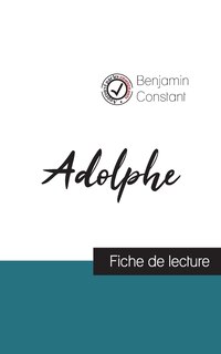 Front cover_Adolphe de Benjamin Constant (fiche de lecture et analyse compl&egrave;te de l'oeuvre)