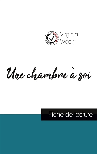 Une chambre à soi de Virginia Woolf (fiche de lecture et analyse complète de l'oeuvre)