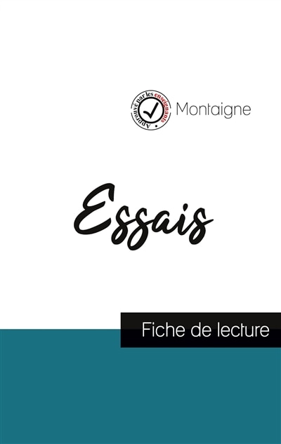 Essais de Montaigne (fiche de lecture et analyse complète de l'oeuvre)