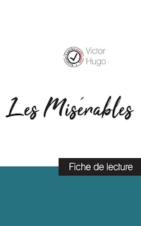 Front cover_Les Misérables de Victor Hugo (fiche de lecture et analyse complète de l'oeuvre)