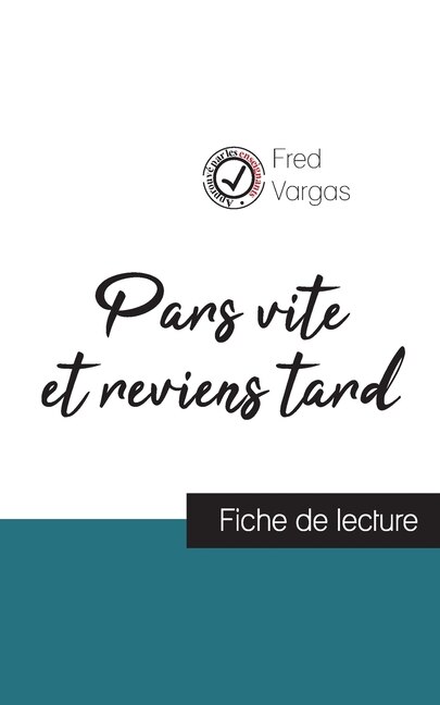 Pars vite et reviens tard de Fred Vargas (fiche de lecture et analyse complète de l'oeuvre)