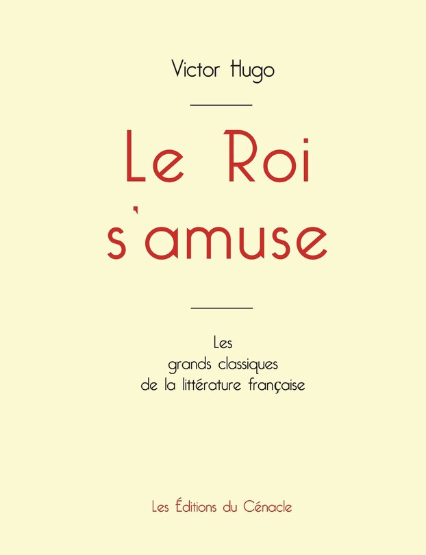 Front cover_Le Roi s'amuse de Victor Hugo (édition grand format)
