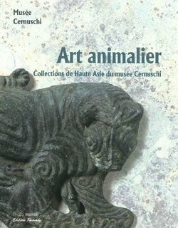 Front cover_Art animalier : les collections de Haute Asie du Musée Cernuschi : Iran, Caucase et steppes orientales