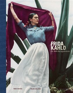 Couverture_Frida Kahlo, au-del&agrave; des apparences