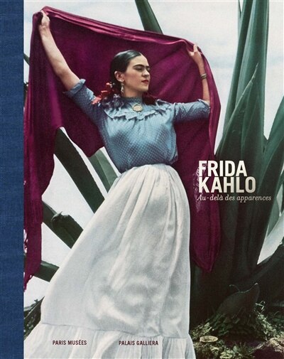 Couverture_Frida Kahlo, au-del&agrave; des apparences