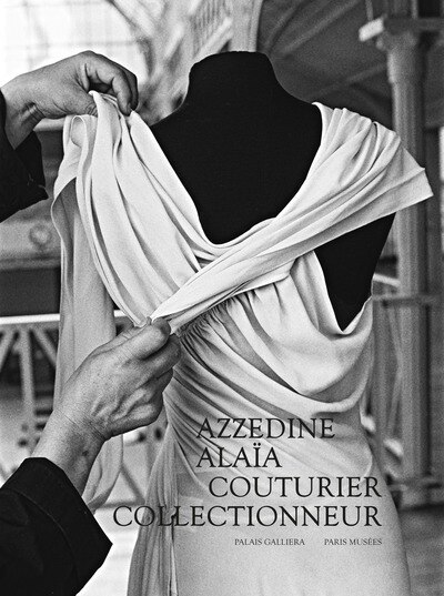 Front cover_Azzedine Alaïa, couturier collectionneur