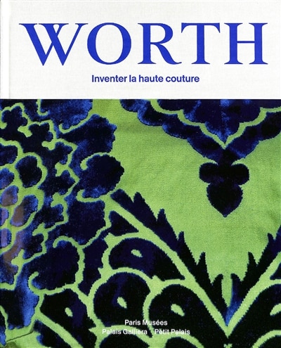 Front cover_Worth : inventer la haute couture