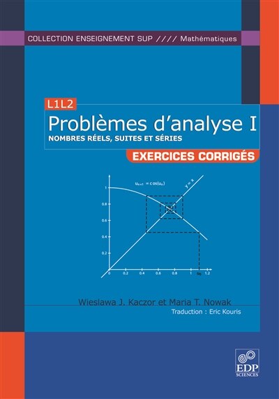 Front cover_Problèmes d'analyse, L3M1 : exercices corrigés, Vol. 1. Nombres réels, suites et séries
