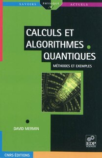 Front cover_Calculs et algorithmes quantiques : méthodes et exemples