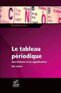 Couverture_Le tableau périodique : son histoire et sa signification