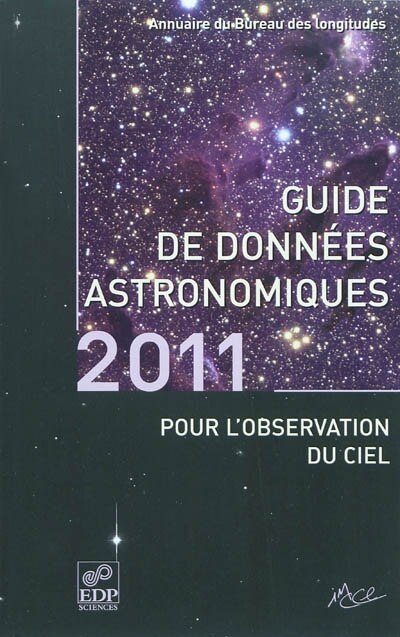 Front cover_Guide des données astronomiques pour l'observation du ciel 2011 : annuaire du Bureau des longitudes