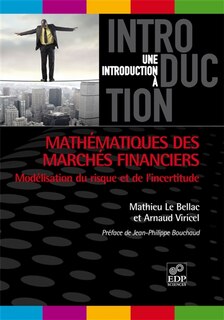 Couverture_Mathématiques des marchés financiers : modélisation du risque et de l'incertitude