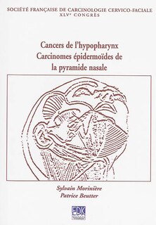 Front cover_Cancers de l'hypopharynx, carcinomes épidermoïdes de la pyramide nasale