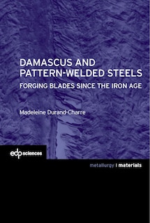 Couverture_Damascus and Pattern-Welded Steels