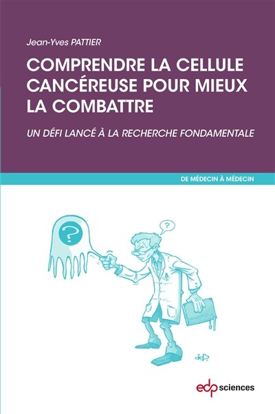 Front cover_Comprendre la cellule cancéreuse pour mieux la combattre