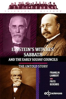 Front cover_Einstein’s Witches’ Sabbath and the Early Solvay Councils