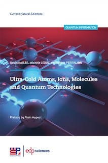 Couverture_Ultra-cold atoms, ions, molecules and quantum technologies