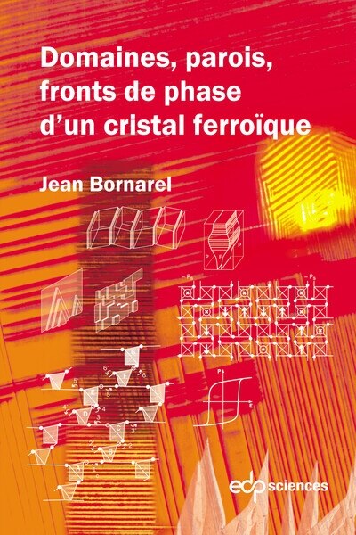 Front cover_Domaines, parois, fronts de phases d'un cristal ferroïque