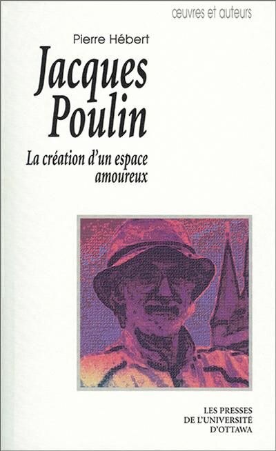 Jacques Poulin: la création d'un espace amoureux