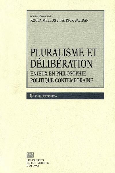 Front cover_Pluralisme et délibération : enjeux en philosophie politique contemporaine