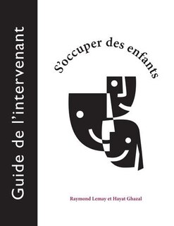 S'occuper des enfants: Guide de l'intervenant