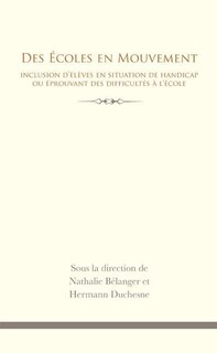 Couverture_Des écoles en mouvement : inclusion d'élèves en situation de handicap ou éprouvant des difficultés à l'école