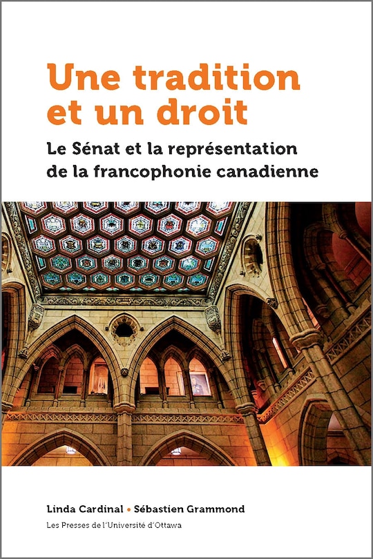 Couverture_Une tradition et un droit : le Sénat et la représentation de la francophonie canadienne
