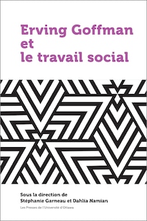 Couverture_Erving Goffman Et Le Travail Social