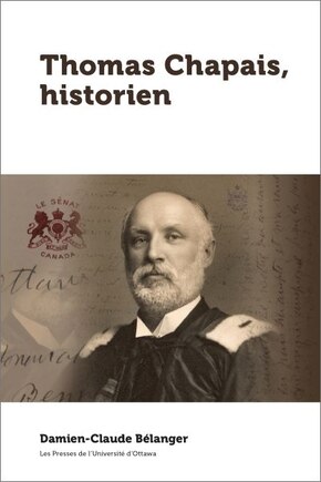 Thomas Chapais, Historien