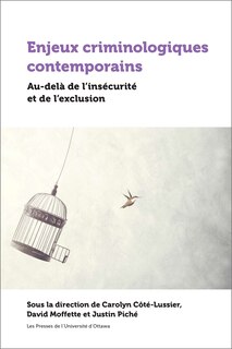 Couverture_Enjeux criminologiques contemporains : au-delà de l'insécurité et de l'exclusion