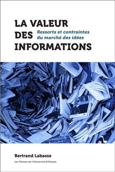 Front cover_La valeur des informations : ressorts et contraintes du marché des idées