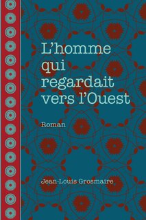 Front cover_L'homme qui regardait vers l'Ouest