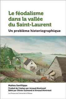 Front cover_Le féodalisme dans la vallée du Saint-Laurent : Un problème historiographique