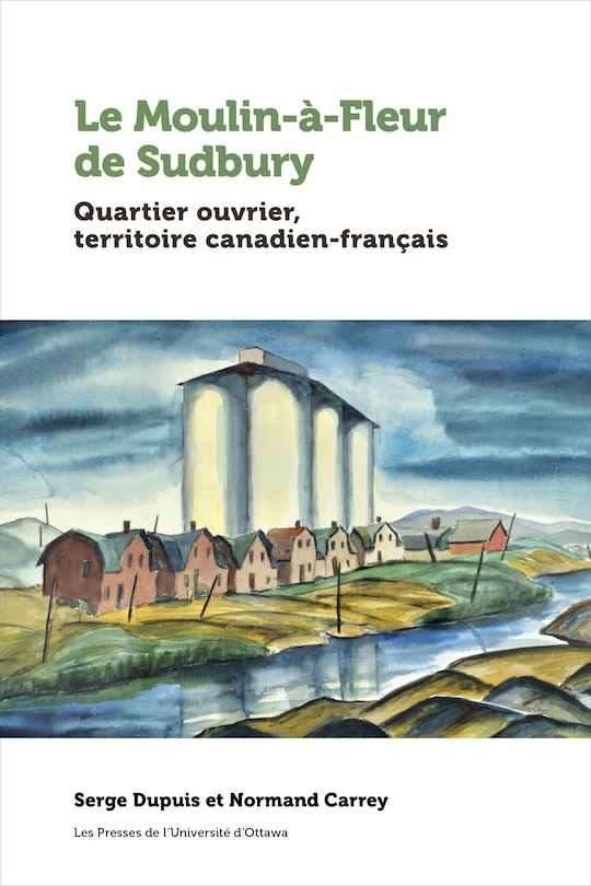 Front cover_Le Moulin-à-Fleur de Sudbury