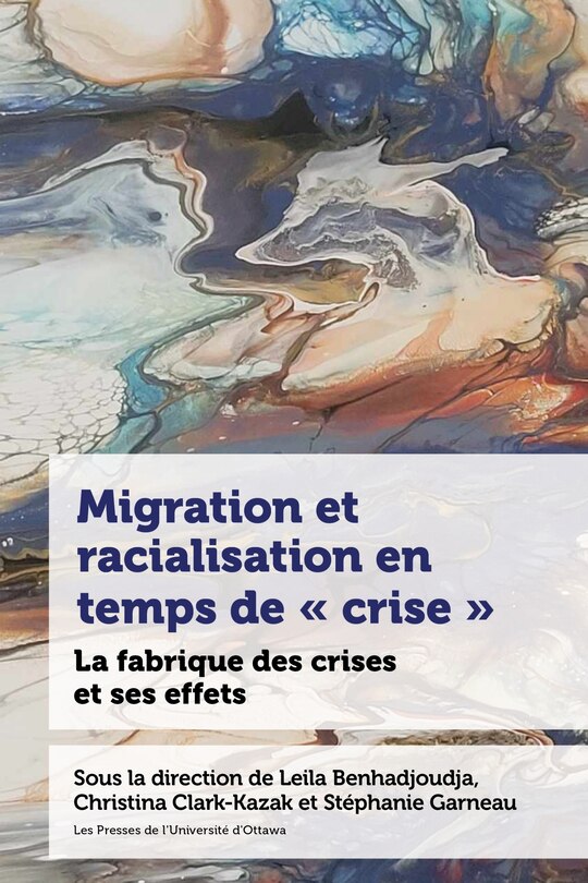 Front cover_Migration et racialisation en temps de « crise » : La fabrique des crises et ses effets
