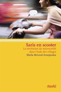 Couverture_Saris en scooter : La révolution du microcrédit dans l'Inde des villages