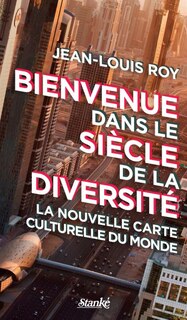 Couverture_BIENVENUE DANS LE SIECLE DE LA DIVERSITE