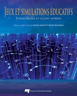 Jeux et simulations éducatifs: études de cas et leçons apprises