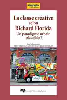 La classe créative selon Richard Florida by Rémy Tremblay