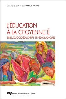 L' éducation à la citoyenneté: enjeux socioéducatifs et pédagogiques